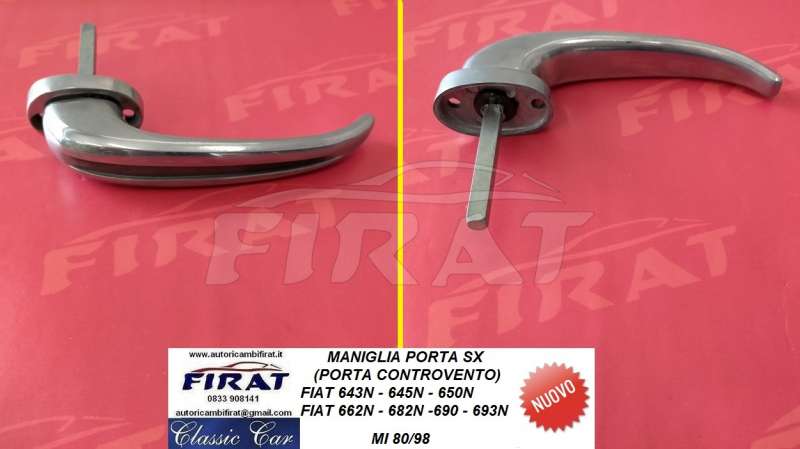 MANIGLIA PORTA FIAT 643 645 650 662 682 690 693 SX 80/98